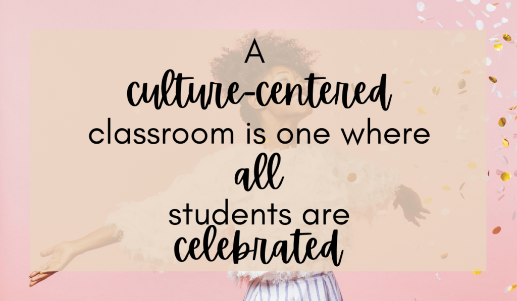 a-culture-centered-classroom-celebrated