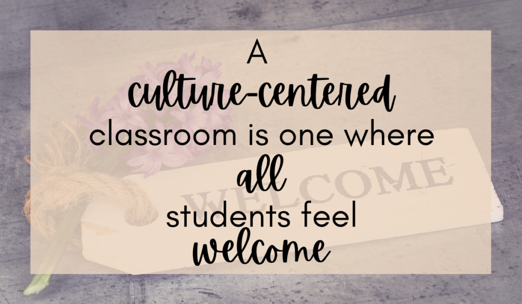 a-culture-centered-classroom-welcome