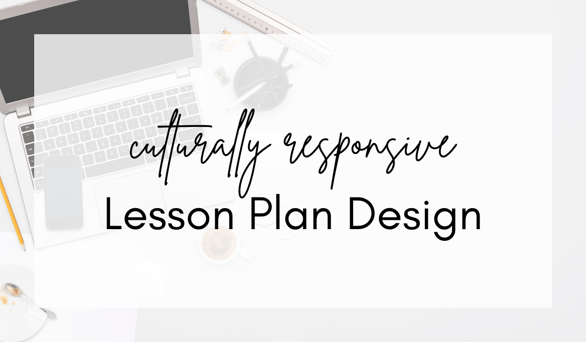 culturally-responsive-lesson-plan-design