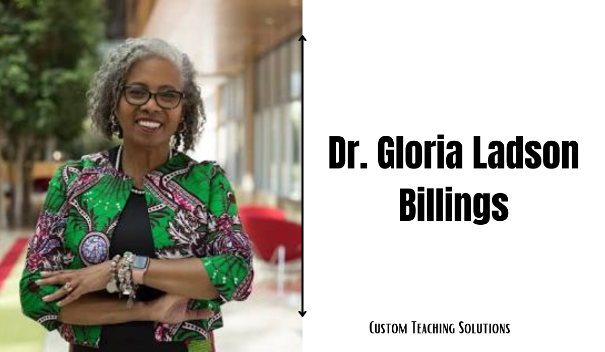 Dr. Gloria Ladson Billings